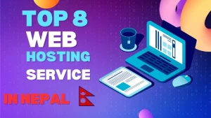 Top 8 Web Hosting Service In Nepal